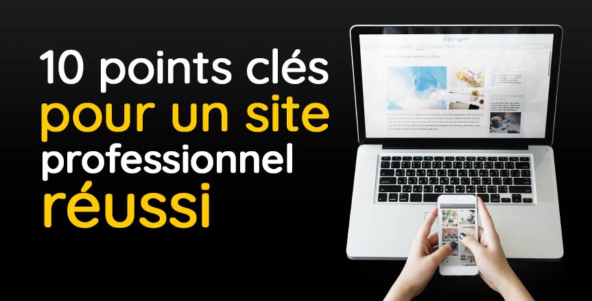 10 éléments essentiels pour un site web professionnel | Illikom